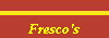 Fresco's